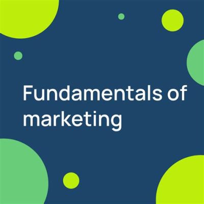 The Fundamentals of Marketing:  Un Voyage Intrigant à Travers les Principes Essentiels du Commerce!